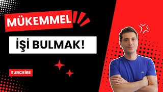 Mükemmel İşi Bulmak [upl. by Ical]