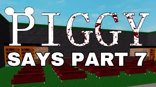 Roblox Piggy says Part 7 Piggy build mode [upl. by Judy]