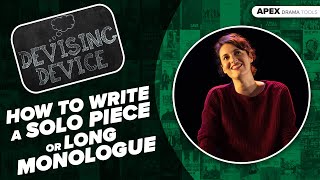 HOW TO WRITE A Solo Piece or Long Monologue [upl. by Ansev]