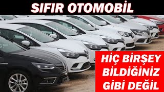 SIFIR OTOMOBİLHİÇ BİRŞEY BİLDİĞİNİZ GİBİ DEĞİL [upl. by Stephanie]