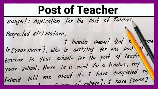 Application for the post of teacher with resume  Write English application for the post of teacher [upl. by Benenson]