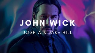 Josh A amp Jake Hill  John Wick Lyrics [upl. by Asil]