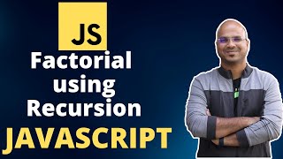 Factorial using Recursion  JavaScript [upl. by Lalad975]