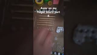 Asmr on my fidget board part 6 fidgetboard part6 [upl. by Tandie]