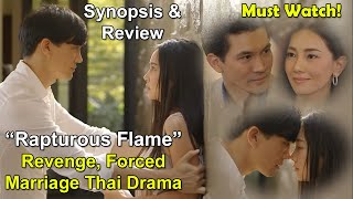 Revenge Forced Marriage Thai Drama  Ra Rerng Fai Rapturous Flame  Ken and Nune  Must Watch [upl. by Gunn]