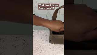 What I pack inside my Coach Lana 23 fashion sub coach fashionstyle [upl. by Austen]