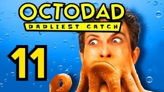 IM DEAD  Octodad Dadliest Catch Part 11 [upl. by Middlesworth]