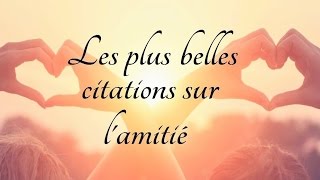 Les plus belles citations sur lamitié [upl. by Ynoble]