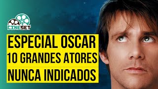 Oscar 10 Grandes Atores Nunca Indicados Até Hoje [upl. by Alleul135]