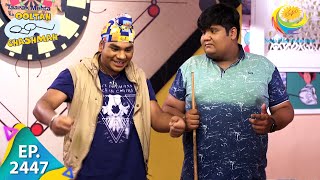 Taarak Mehta Ka Ooltah Chashmah  Episode 2447  Full Episode [upl. by Clementine78]