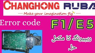 Changhong ruba dc inverter ac error Code F1 E5Urdu and Hindi [upl. by Lucania17]