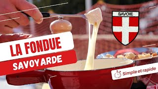 LA FONDUE SAVOYARDE  Recette 100 Savoyarde [upl. by Ademla]