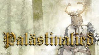 Palästinalied German crusader songEnglish translation [upl. by Neeloc923]