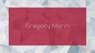 Gregory Morin  appearance [upl. by Yruama124]