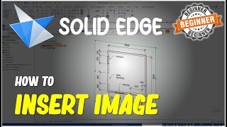 Solid Edge How To Insert Image [upl. by Dann697]