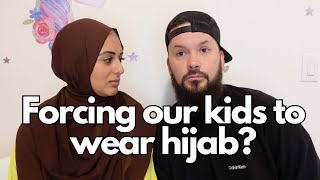 WOULD WE FORCE OUR KIDS TO WEAR THE HIJAB [upl. by Naejarual]