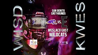 Week 6 Weslaco East Wildcats vs San Benito Greyhounds  Football [upl. by Witherspoon]