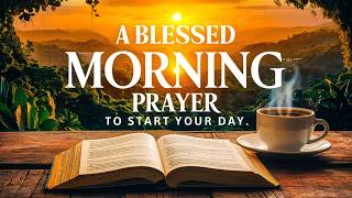 Morning Prayer before you Start your day Listen in Silence to this Profound prayer Be Blessed Today [upl. by Gnohc]