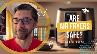 Are Air Fryers Safe [upl. by Wenona]