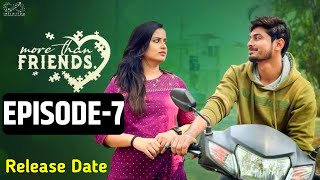 More Than FriendsSeason2Episode7Release Dates Seethal GouthamanVamsi Kotu Update News [upl. by As624]