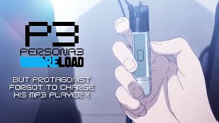 Persona 3 Reload Opening but Protagonist forgot to charge his MP3 player [upl. by Germaun102]