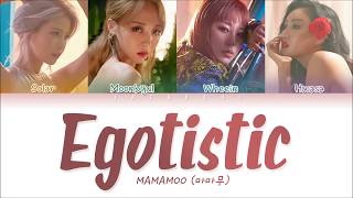 MAMAMOO마마무  Egotistic 너나 해 LYRICS Color Coded EngRomHan가사 [upl. by Tanah343]