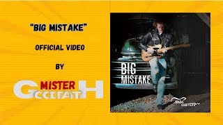 Mister Goodfaith  Big Mistake Official Video  Mixed By F Reid Shippen [upl. by Venterea]