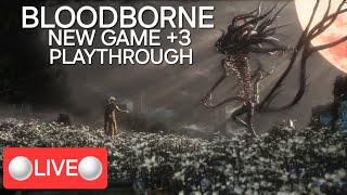 LIVE  NG 3 Playthrough Part 1  BLOODBORNE  Best Souls Game [upl. by Elena]