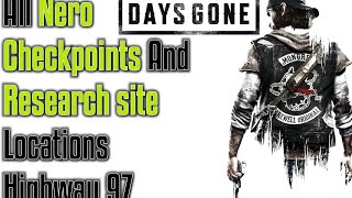 ALL HIGHWAY 97 NERO CHECKPOINTS amp RESEARCH SITE LOCATIONS  Days Gone [upl. by Jeffers]