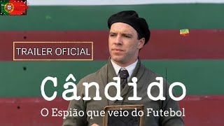 Cândido  O Espião que veio do Futebol  Trailer Oficial  Filme Português [upl. by Ailyt]