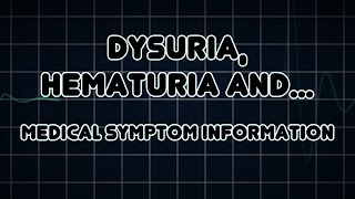 Dysuria Hematuria and Nocturia Medical Symptom [upl. by Alverson]