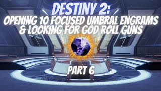 OPENING 10 FOCUSED UMBRAL ENGRAMS FOR GOD ROLL GUNS  Destiny 2 Season Of The Chosen  Shorts [upl. by Acnayb]