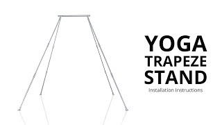 Setup Instructions for the Yoga Trapeze Stand [upl. by Htnicayh]