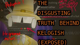 THE FALL OF ROBLOX YOUTUBER KELOGISH  THE TRUTH EXPOSED [upl. by Fillian]