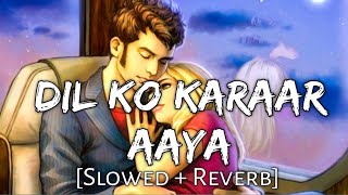 Dil Ko Karar AyaSlowed  Reverb l Lofi Mashup l Bollywood Love Mashup l Lofi Music Masti [upl. by Kimbell200]