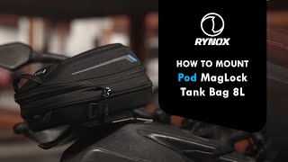 Rynox Pod Maglock Tank Bag 8L How to Mount [upl. by Hamimej]