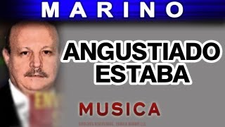 Marino  Angustiado Estaba musica [upl. by Farica]