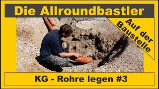 KG  Rohre verlegen 3  Aussenanlage bauen [upl. by Berneta536]