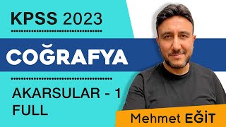 21  KPSS COĞRAFYA  AKARSULAR  1 FULL  MEHMET EĞİT kpss2023 [upl. by Cordell]