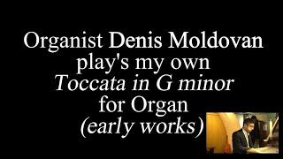 An early work Toccata in G minor  for Organ [upl. by Elyad]