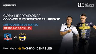 COLOCOLO VS SPORTIVO TRINIDENSE  COPA LIBERTADORES – TERCERA RONDA VUELTA  13 MARZO 2024 [upl. by Nosmoht]