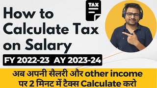 How to Calculate Income Tax on Salary FY 202223 AY 202324  Income Tax Kaise Calculate Kare [upl. by Brita674]