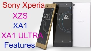 Sony xperia latest upcoming mobiles XA1 XA1 Ultra XZ Premium XZs specifications features [upl. by Ednutey]