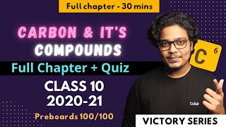 Carbon and Its Compounds One Shot  Victory Series  30 mins FULL Chapter  Pre boards Class 10 [upl. by Kalikow119]