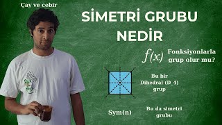 Simetri Grupları  Grup Teorisi [upl. by Obala985]