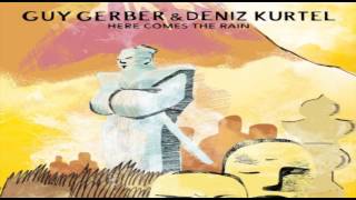 Guy Gerber amp Deniz Kurtel  Here Comes The Rain [upl. by Bellanca438]