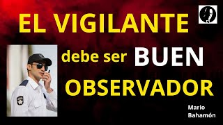 EL VIGILANTE DEBE SER BUEN OBSERVADOR [upl. by Klos]