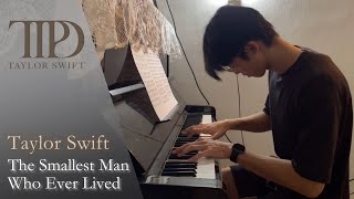 Taylor Swift The Smallest Man Who Ever Lived  Piano Cover by Jin Kay Teo [upl. by Eustashe]