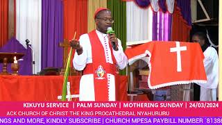 KIKUYU SERVICE  MOTHERING SUNDAY  PALM SUNDAY [upl. by Lahcim]