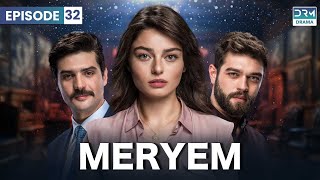 Turkish Drama in Urdu  MERYEM Episode 32  Furkan Andıç Ayça Ayşin  Turk 1 Gold Dramas  RO1O [upl. by Stark280]